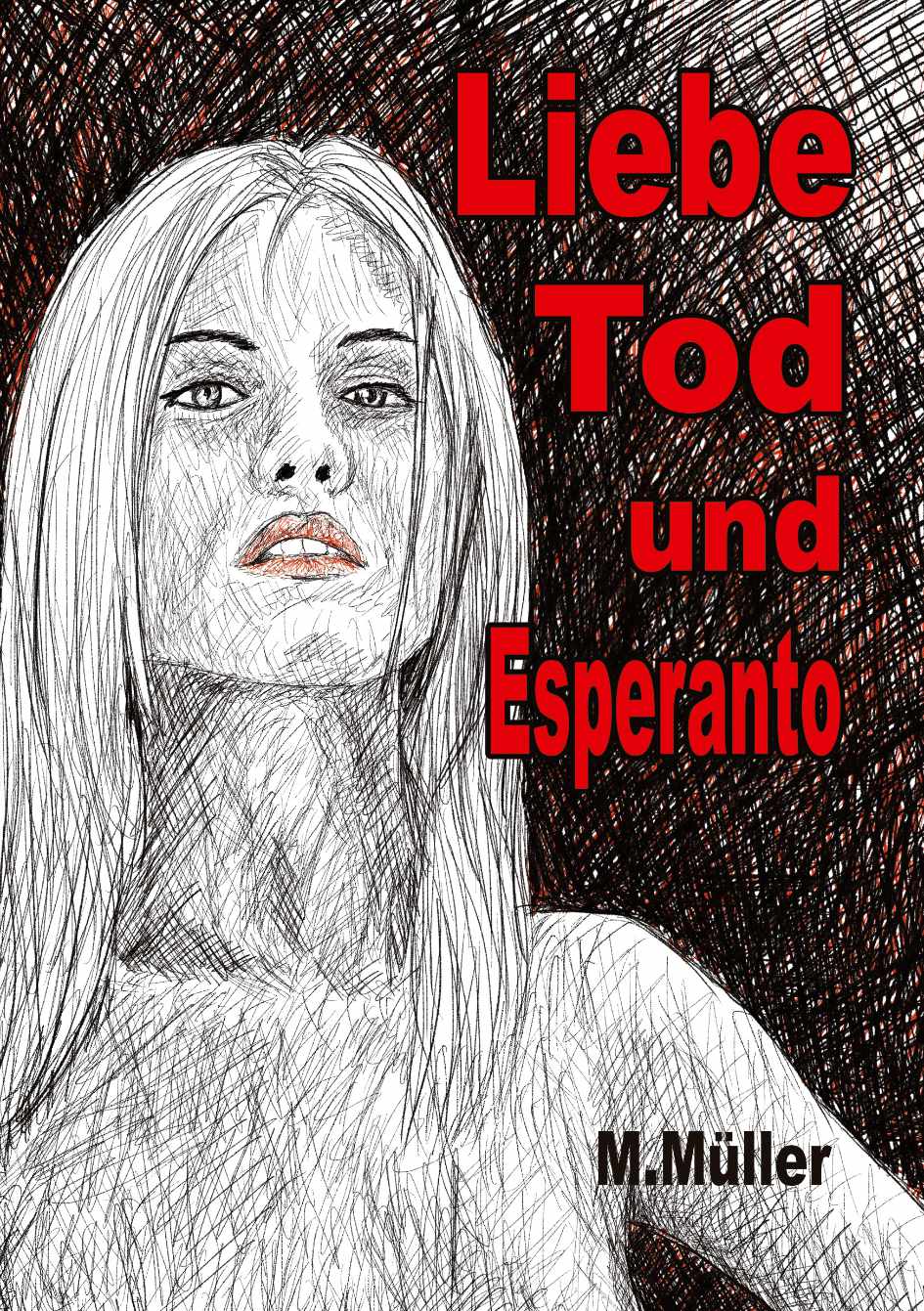 Titelbild der Neuerscheinung Liebe Tod und Esperanto | Freie-Pressemitteilungen.de